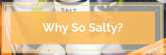 Why So Salty?