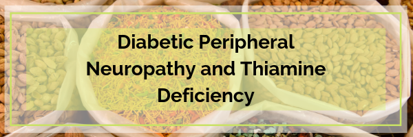 Diabetic Peripheral Neuropathy and Thiamine Deficiency