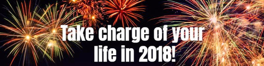 Take Charge of Your Life in 2018