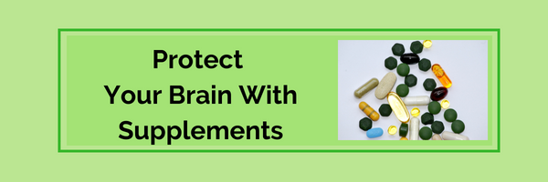 Protect Your Brain With Supplements